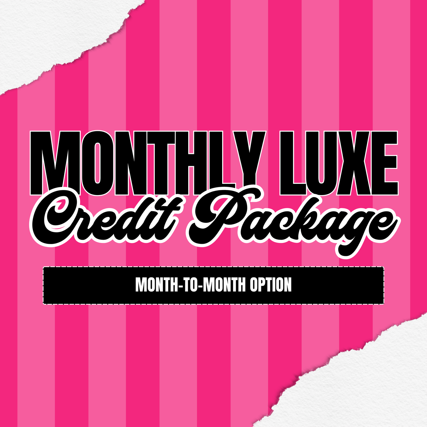 Monthly Luxe Credit Package